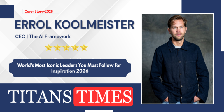 Errol Koolmeister featured by Titans Times as one of the world's most iconic AI leaders to follow for inspiration in 2026.