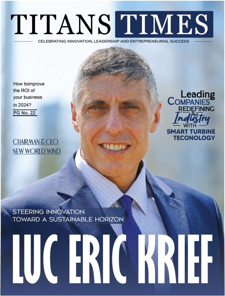 Luc Eric Krief featured on the cover of Titans Times magazine discussing renewable energy innovation.